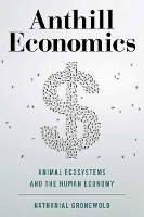 Book Cover for Anthill Economics by Nathanial Gronewold