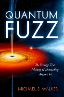 Book Cover for Quantum Fuzz by Michael S. Walker