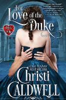 Book Cover for For Love of the Duke Volume 1 by Christi Caldwell