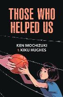 Book Cover for Those Who Helped Us by Ken Mochizuki