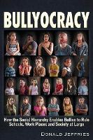 Book Cover for Bullyocracy by Donald Jeffries