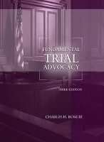 Book Cover for Fundamental Trial Advocacy by Charles H. Rose III