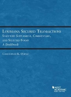 Book Cover for Louisiana Secured Transactions Statutory Supplement, Commentary, and Selected Forms - A Deskbook by Christopher K. Odinet