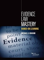 Book Cover for Evidence Law Mastery, Hands-on Learning by Michael H Graham