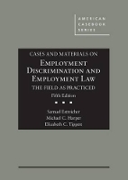 Book Cover for Cases and Materials on Employment Discrimination and Employment Law, the Field as Practiced by Samuel Estreicher, Michael C. Harper, Elizabeth Tippett