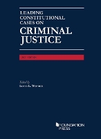 Book Cover for Leading Constitutional Cases on Criminal Justice, 2021 by Lloyd L. Weinreb