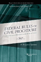 Book Cover for The Federal Rules of Civil Procedure, Practitioner's Desk Reference, 2017 by A. Spencer