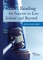 Book Cover for Critical Reading for Success in Law School and Beyond by Jane Grise