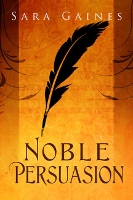 Book Cover for Noble Persuasion Volume 2 by Sara Gaines