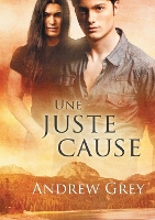 Book Cover for Une Juste Cause by Andrew Grey