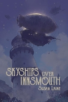 Book Cover for Skyships Over Innsmouth by Susan Laine