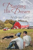 Book Cover for Planting His Dream Volume 1 by Andrew Grey