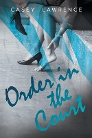 Book Cover for Order in the Court Volume 2 by Casey Lawrence