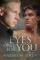 Book Cover for Eyes Only for You by Andrew Grey