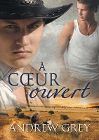 Book Cover for A Coeur Ouvert (Translation) by Andrew Grey