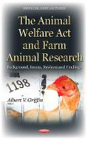 Book Cover for Animal Welfare Act & Farm Animal Research by Albert V Griffin