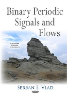 Book Cover for Binary Periodic Signals & Flows by Serban E Vlad