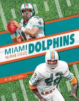 Book Cover for Miami Dolphins All-Time Greats by Ted Coleman