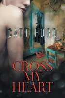 Book Cover for Cross My Heart by Catt Ford