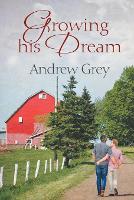 Book Cover for Growing His Dream Volume 2 by Andrew Grey