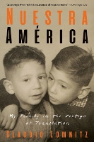 Book Cover for Nuestra America by Claudio Lomnitz