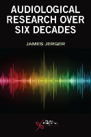 Book Cover for Six Decades of Audiological Research by James Jerger