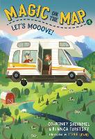Book Cover for Magic on the Map #1: Let's Mooove! by Courtney Sheinmel, Bianca Turetsky