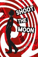 Book Cover for Shoot the Moon by Kate Watson