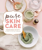 Book Cover for Pure Skin Care by Stephanie L. Tourles