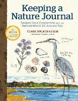 Book Cover for Keeping a Nature Journal, 3rd Edition: Deepen Your Connection with the Natural World All Around You by Clare Walker Leslie