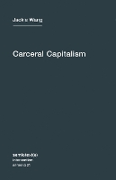 Book Cover for Carceral Capitalism by Jackie Wang