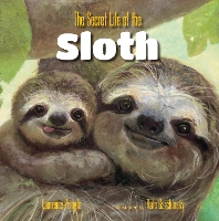 Book Cover for The Secret Life of the Sloth by Laurence Pringle, Boyds Mills Press