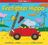 Book Cover for Here Comes Firefighter Hippo by Jonathan London