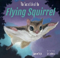 Book Cover for The Secret Life of the Flying Squirrel by Laurence Pringle