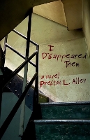 Book Cover for I Disappeared Them by Preston L. Allen