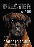 Book Cover for Buster: A Dog by George Pelecanos