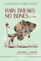 Book Cover for Rain Breaks No Bones by Barbara J. Taylor