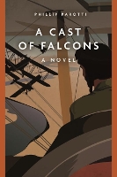 Book Cover for A Cast of Falcons by Phillip Parotti