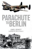 Book Cover for Parachute to Berlin by Lowell Bennett, Alan Bennett