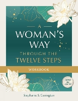 Book Cover for A Woman's Way Through The Twelve Steps Workbook by Stephanie S. Covington