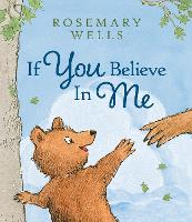 Book Cover for If You Believe in Me by Rosemary Wells