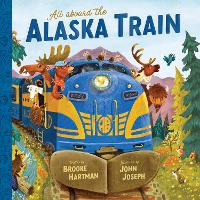Book Cover for All Aboard the Alaska Train by Brooke Hartman