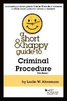 Book Cover for A Short & Happy Guide to Criminal Procedure by Leslie W. Abramson