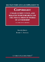 Book Cover for 2022 Statutory and Case Supplement to Copyright, Unfair Competition, and Related Topics Bearing on the Protection of Works of Authorship by Ralph S. Brown, Robert C. Denicola