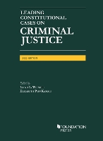 Book Cover for Leading Constitutional Cases on Criminal Justice, 2022 by Lloyd L. Weinreb, Elizabeth Papp Kamali