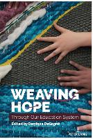 Book Cover for Weaving Hope Through Our Education System by Shirley R Steinberg