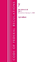 Book Cover for Code of Federal Regulations, Title 07 Agriculture 2000-End, Revised as of January 1, 2020 by Office Of The Federal Register (U.S.)