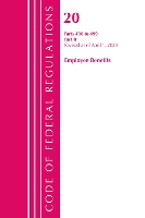 Book Cover for Code of Federal Regulations, Title 20 Employee Benefits 400-499, Revised as of April 1, 2020 by Office Of The Federal Register US