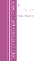 Book Cover for Code of Federal Regulations, Title 02 Grants and Agreements, Revised as of January 1, 2022 by Office Of The Federal Register (U.S.)