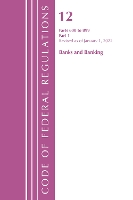 Book Cover for Code of Federal Regulations, Title 12 Banks and Banking 600-899, Revised as of January 1, 2022 by Office Of The Federal Register (U.S.)